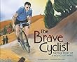 The Brave Cyclist : the true story of a Holocaust hero