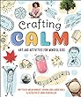 Crafting Calm : art and activities for mindful kids