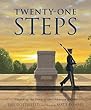 Twenty-one Steps : guarding the Tomb of the Unknown Soldier