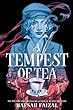 A Tempest Of Tea