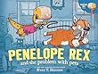 Penelope Rex And The Problem With Pets