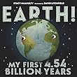 Earth! : my first 4.54 billion years