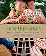 Save Our Seeds : protecting plants for the future
