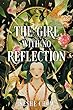 The Girl With No Reflection