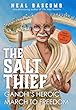 The Salt Thief : Gandhi's heroic march to freedom