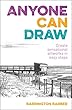 Anyone Can Draw : create sensational artworks in easy steps