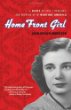 Home front girl : a diary of love, literature, and growing up in wartime America