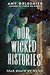 Our Wicked Histories