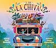 I am la chiva! : the colorful bus of the Andes