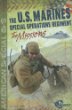 The U.S. Marines Special Operations Regiment : the missions
