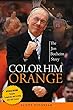 Color him orange : the Jim Boeheim story
