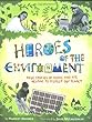 Heroes of the environment : true stories of people who are helping to protect our planet