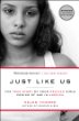 Just like us : the true story of four Mexican girls coming of age in America