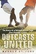 Outcasts united : the story of a refugee soccer team that changed a town