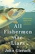 All fishermen are liars