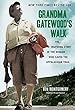 Grandma Gatewood's walk : the inspiring story of the woman who saved the Appalachian Trail
