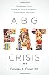 A big fat crisis : the hidden forces behind the obesity epidemic--and how we can end it
