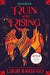 Ruin and rising /Grisha trilogy/Bk 3