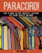 Paracord! : how to make the best bracelets, lanyards, key chains, buckles, and more