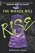 The wicked will rise: Book 2 : Dorothy Must Die Series