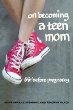On becoming a teen mom : life before pregnancy
