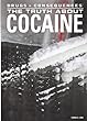 The truth about cocaine