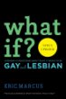 What if? : answers to questions about what it means to be gay and lesbian