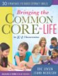 Bringing the common core to life in K-8 classrooms : 30 strategies to build literacy skills