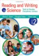 Reading and writing in science : tools to develop disciplinary literacy