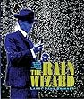 The rain wizard : the amazing, mysterious, true life of Charles Mallory Hatfield