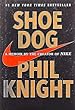 Shoe dog : a memoir by the creator of Nike