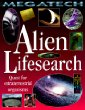 Alien lifesearch : quest for extraterrestrial organisms