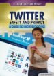 Twitter safety and privacy : a guide to microblogging