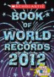 Scholastic book of world records 2012