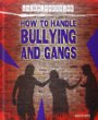 How to handle bullying and gangs