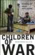 Children of war : voices of Iraqi refugees