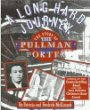 A long hard journey : the story of the Pullman porter