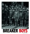 Breaker boys : how a photograph helped end child labor