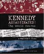 Kennedy assassinated : the world mourns : a reporter's story