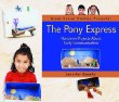 The Pony Express : hands-on projects about early communication