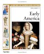 A history of fashion and costume. Volume 4, Early America /