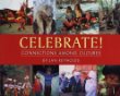 Celebrate! : connections among cultures
