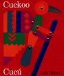 Cuckoo : a Mexican folktale = Cucú : un cuento folklórico mexicano