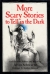 More scary stories to tell in the dark