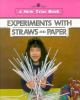 Experiments with straws and paper