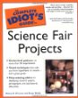 The complete idiot's guide to science fair projects