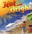 Hot and bright : a book about the sun