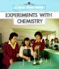 Experiments with chemistry