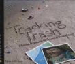 Tracking trash : flotsam, jetsam, and the science of ocean motion
