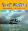 Storm warning : tornadoes and hurricanes